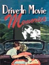 Drive-In Movie Memories@